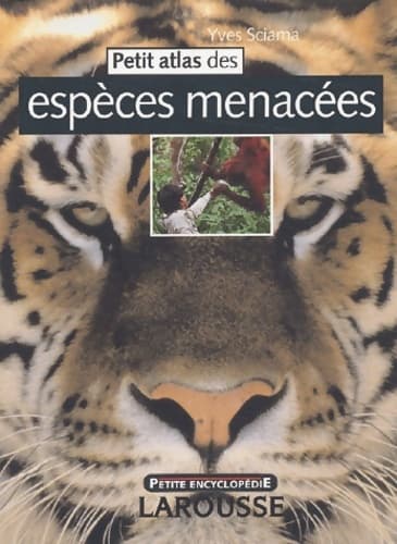 Petit atlas des espèces menacées - Yves Sciama